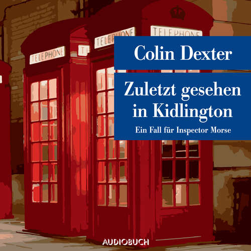 Hoerbuch Zuletzt gesehen in Kidlington - Ein Fall für Inspector Morse - Colin Dexter - Frank Arnold