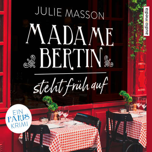 Hoerbuch Madame Bertin steht früh auf - Julie Masson - Ursula Berlinghof