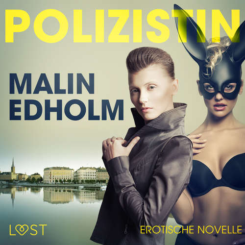 Hoerbuch Die Polizistin: Erotische Novelle - Malin Edholm - Lara Sommerfeldt