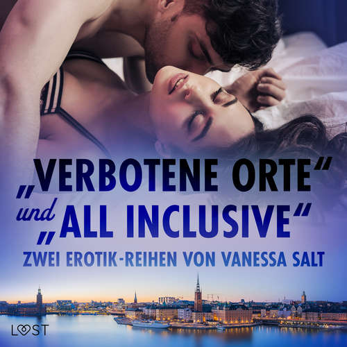Hoerbuch "Verbotene Orte" und "All Inclusive": Zwei Erotik-Reihen von Vanessa Salt - Vanessa Salt - Victoria Winther