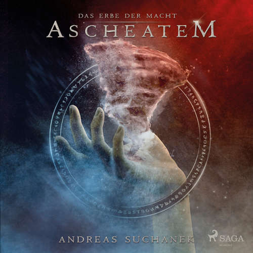Hoerbuch Das Erbe der Macht - Band 10: Ascheatem (Urban Fantasy) - Andreas Suchanek - Kris Köhler