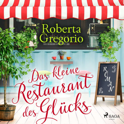 Hoerbuch Das kleine Restaurant des Glücks - Roberta Gregorio - Severine Naeve