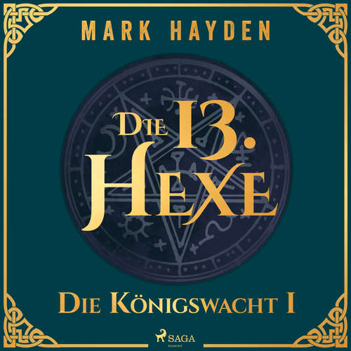 Hoerbuch Die 13. Hexe - Mark Hayden - Alexis Kara