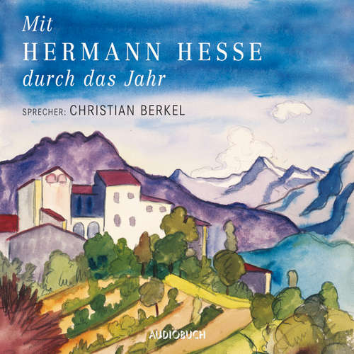 Hoerbuch Mit Hermann Hesse durch das Jahr - Hermann Hesse - Christian Berkel