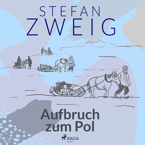 Hoerbuch Aufbruch zum Pol - Stefan Zweig - Reiner Unglaub