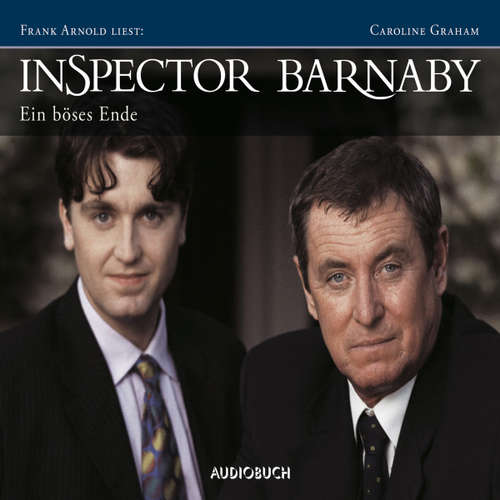 Hoerbuch Inspector Barnaby: Ein böses Ende (Langfassung) - Caroline Graham - Frank Arnold