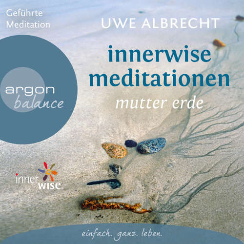 Hoerbuch Innerwise Meditationen - Mutter Erde - Uwe Albrecht - Uwe Albrecht