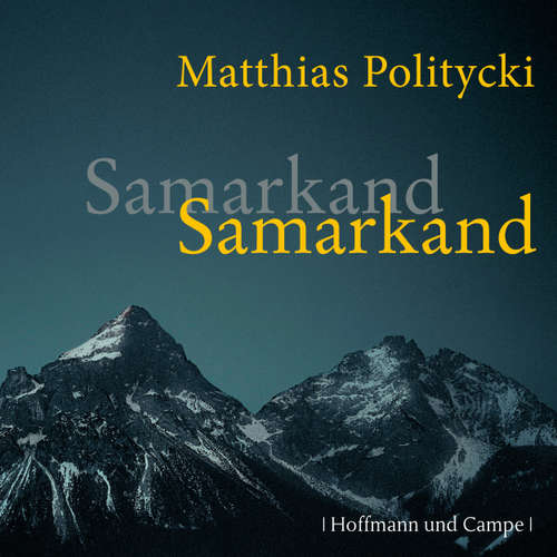 Hoerbuch Samarkand Samarkand - Matthias Politycki - Matthias Politycki