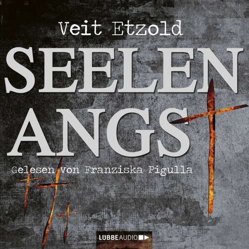 Hoerbuch Seelenangst - Veit Etzold - Nicole Engeln Hoerbuch Seelenangst - Veit Etzold - Nicole Engeln