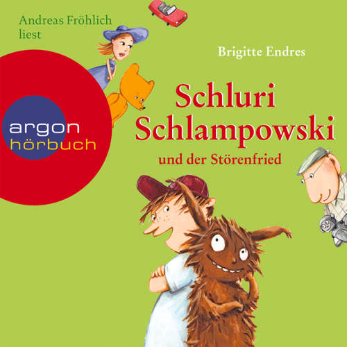 Hoerbuch Schluri Schlampowski, Schluri Schlampowski und der Störenfried - Brigitte Endres - Andreas Fröhlich Hoerbuch Schluri Schlampowski, Schluri Schlampowski und der Störenfried - Brigitte Endres - Andreas Fröhlich