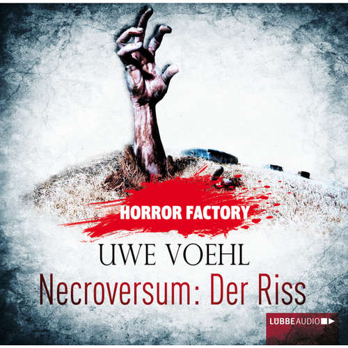 Hoerbuch Necroversum: Der Riss - Horror Factory 5 - Uwe Voehl - Peter Lontzek Hoerbuch Necroversum: Der Riss - Horror Factory 5 - Uwe Voehl - Peter Lontzek