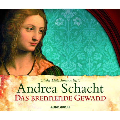 Hoerbuch Das brennende Gewand - Andrea Schacht - Ulrike Hübschmann Hoerbuch Das brennende Gewand - Andrea Schacht - Ulrike Hübschmann