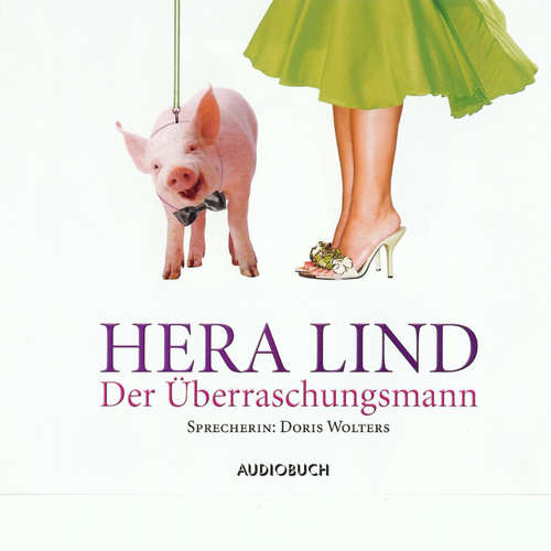 Hoerbuch Der Überraschungsmann - Hera Lind - Doris Wolters Hoerbuch Der Überraschungsmann - Hera Lind - Doris Wolters