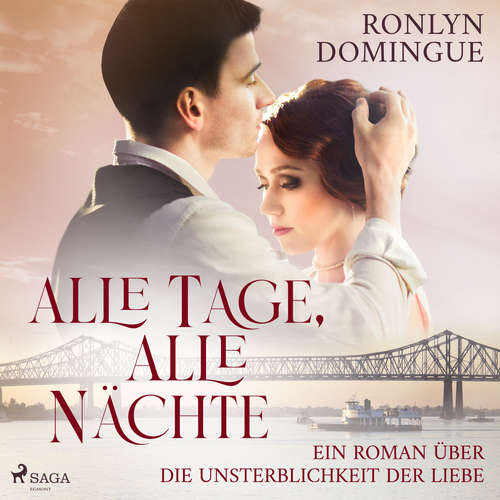 Hoerbuch Alle Tage, alle Nächte - Ein Roman über die Unsterblichkeit der Liebe - Ronlyn Domingue - Antje Temler