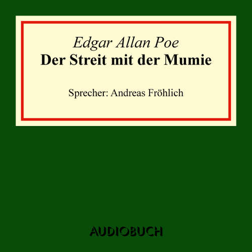 Hoerbuch Der Streit mit der Mumie - Edgar Allan Poe - Andreas Fröhlich