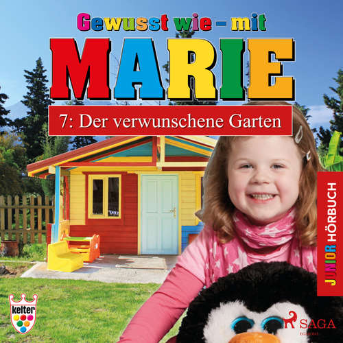 Hoerbuch Gewusst wie - mit Marie, 7: Der verwunschene Garten (Ungekürzt) - Heike Wendler - Lena Donnermann