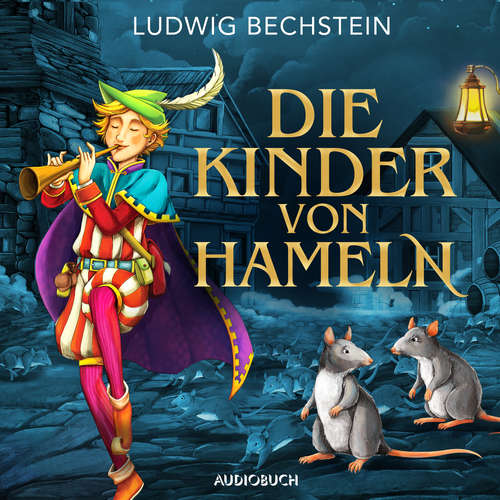Hoerbuch Die Kinder von Hameln - Ludwig Bechstein - Johannes Steck