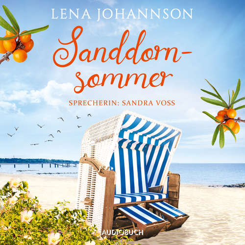 Hoerbuch Sanddornsommer (ungekürzt) - Lena Johannson - Sandra Voss
