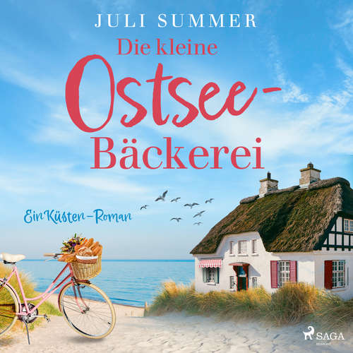 Hoerbuch Die kleine Ostsee–Bäckerei: Ein Küsten–Roman - Juli Summer - Isabell Korda