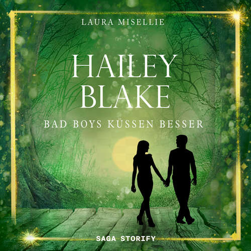 Hoerbuch Hailey Blake: Bad Boys küssen besser (Band 1) - Laura Misellie - Christina Miceli
