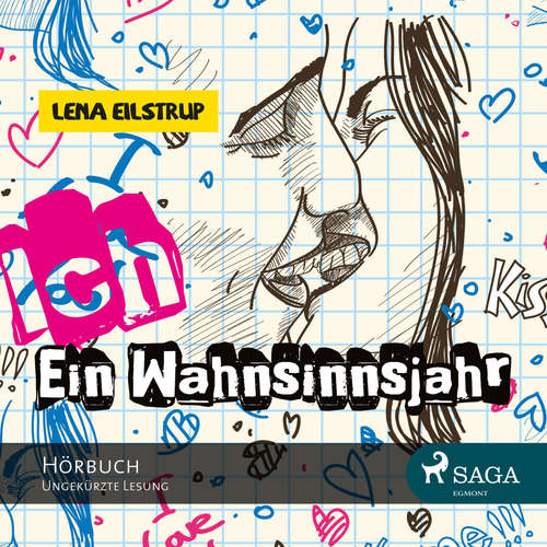 Hoerbuch Ich - Ein Wahnsinnsjahr (Ungekürzt) - Lena Eilstrup - Marion Reuter
