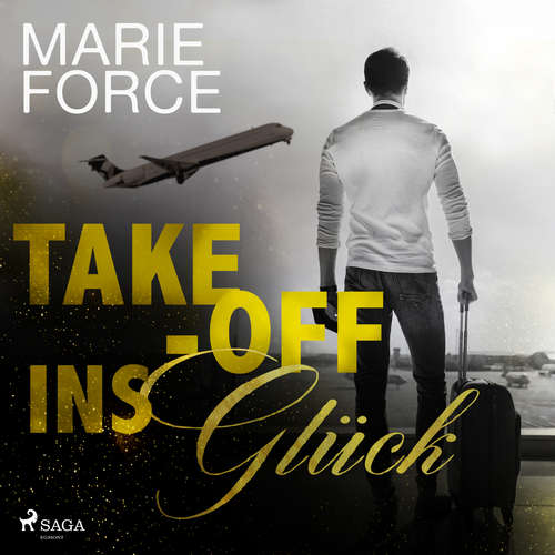 Hoerbuch Take–off ins Glück - Marie Force / HTJB, Inc. - Franziska Grün