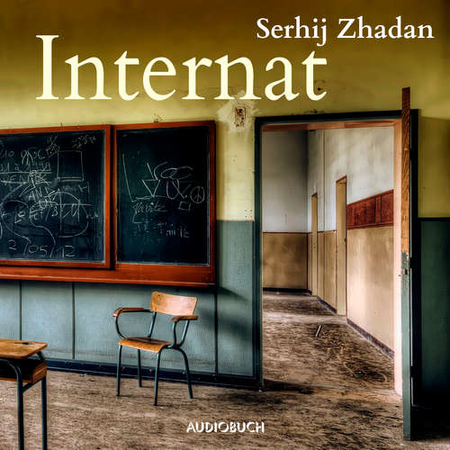 Hoerbuch Internat - Serhij Zhadan - Frank Arnold