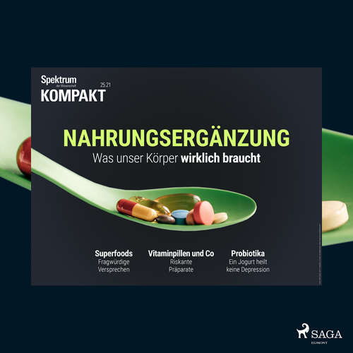 Hoerbuch Spektrum Kompakt: Nahrungsergänzung - Was unser Körper wirklich braucht - Spektrum Kompakt - Simone Terbrack