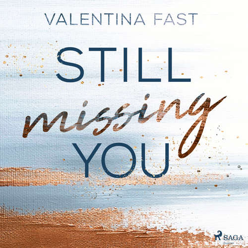 Hoerbuch Still missing you (Still You–Reihe, Band 1) - Valentina Fast - Carolin-Therese Wolff