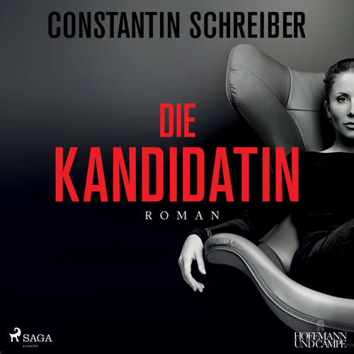 Hoerbuch Die Kandidatin - Constantin Schreiber - Hannah Baus