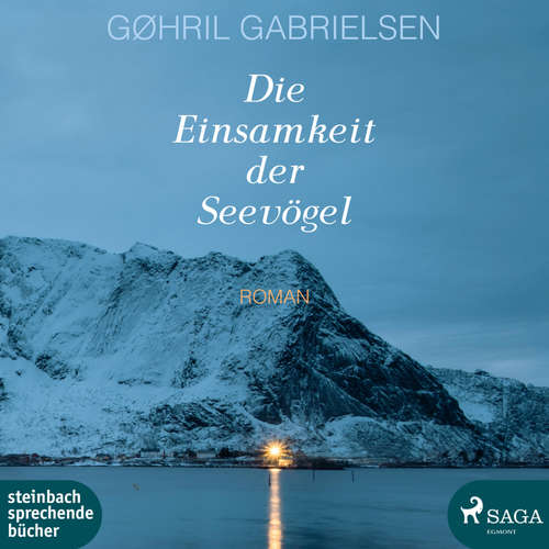 Hoerbuch Die Einsamkeit der Seevögel (Ungekürzt) - Gøhril Gabrielsen - Jutta Seifert