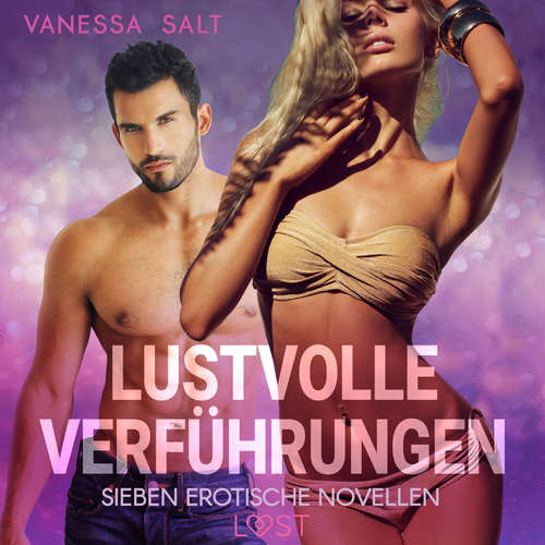 Hoerbuch Lustvolle Verführungen: Sieben erotische Novellen - Vanessa Salt - Mercedes Mendez