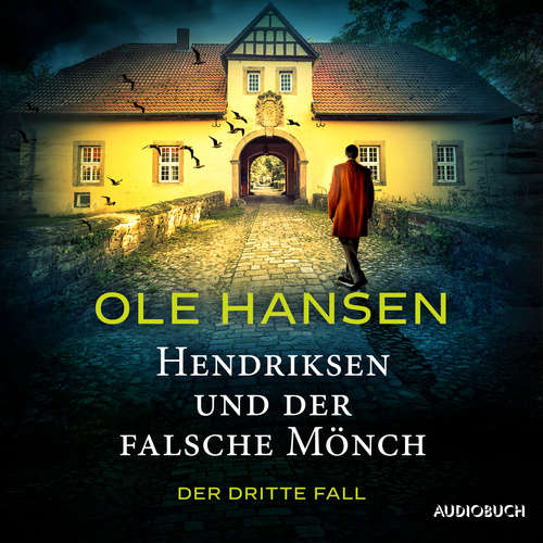 Hoerbuch Hendriksen und der falsche Mönch: Der dritte Fall - Ole Hansen - Erich Wittenberg