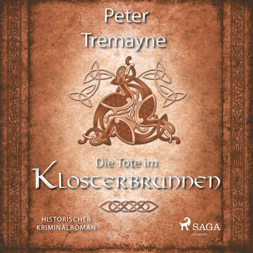 Hoerbuch Die Tote im Klosterbrunnen - Historischer Kriminalroman - Peter Tremayne - Susanne Dobrusskin