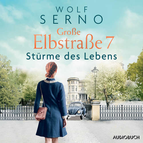 Hoerbuch Große Elbstraße 7 (Band 3) - Stürme des Lebens - Wolf Serno - Sandra Voss