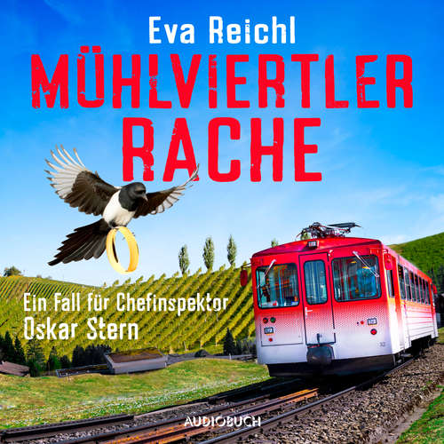 Hoerbuch Mühlviertler Rache - Ein Fall für Chefinspektor Oskar Stern - Eva Reichl - Marko Formanek