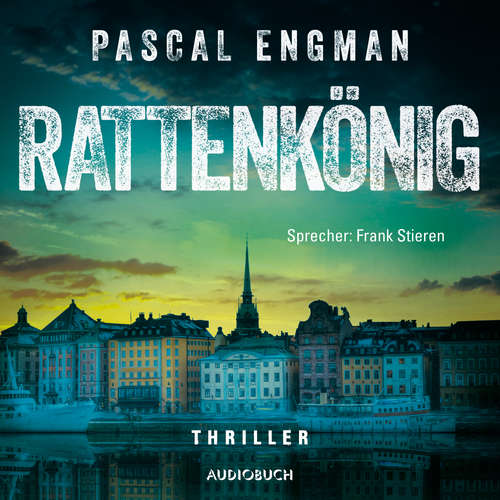 Hoerbuch Rattenkönig (ungekürzt) - Pascal Engman - Frank Stieren