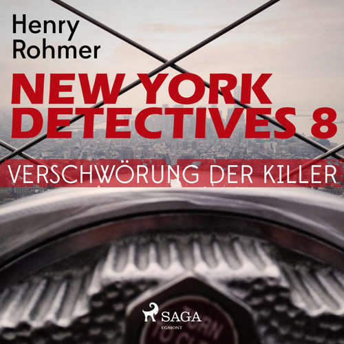 Hoerbuch New York Detectives, 8: Verschwörung der Killer (Ungekürzt) - Henry Rohmer - Bert Stevens