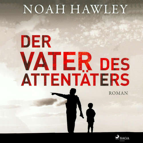 Hoerbuch Der Vater des Attentäters (Ungekürzt) - Noah Hawley - Alexander Bandilla