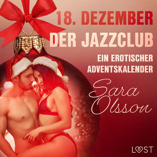 Hoerbuch 18. Dezember: Der Jazzclub – ein erotischer Adventskalender - Sara Olsson - Augustus Mingenroth