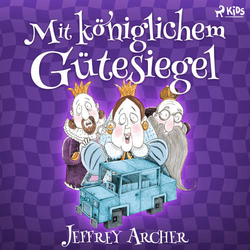 Hoerbuch Mit königlichem Gütesiegel - Jeffrey Archer - Johannes Steck