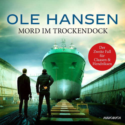 Hoerbuch Mord im Trockendock: Der zweite Fall für Claasen und Hendriksen - Ole Hansen - Sebastian Waldemer