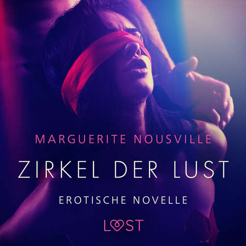 Hoerbuch Zirkel der Lust - Erotische Novelle - Marguerite Nousville - Helene Hagen