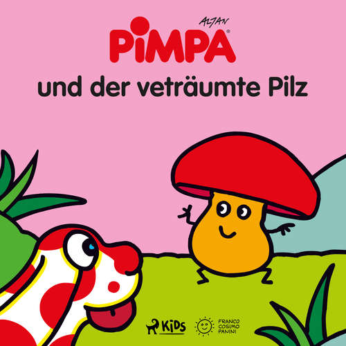 Hoerbuch Pimpa und der veträumte Pilz - Altan - Astrid Schulz