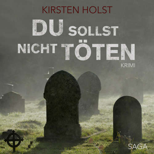 Hoerbuch Du sollst nicht töten (Ungekürzt) - Kirsten Holst - Birgit Becker