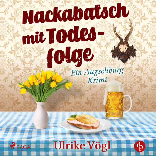 Hoerbuch Nackabatsch mit Todesfolge - Ein Augschburg Krimi - Ulrike Vögl - Stefanie Wittgenstein
