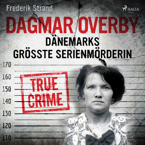 Hoerbuch Dagmar Overby: Dänemarks größte Serienmörderin - Frederik Strand - Julian Mill
