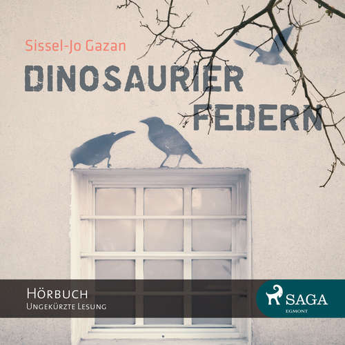 Hoerbuch Dinosaurierfedern - Sissel-Jo Gazan - Merisha Husagic