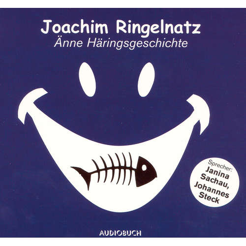 Hoerbuch Änne Häringsgeschichte - Joachim Ringelnatz - Johannes Steck