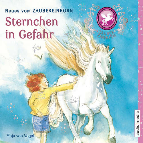 Hoerbuch Zaubereinhorn - Sternchen in Gefahr - Maja von Vogel - Melanie Manstein